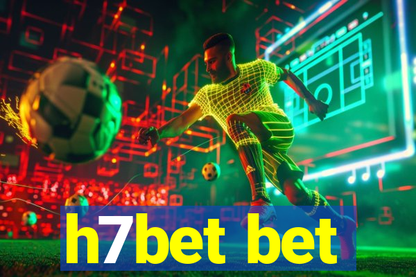 h7bet bet